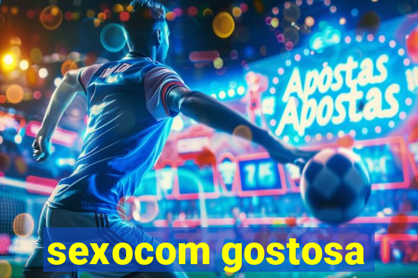 sexocom gostosa